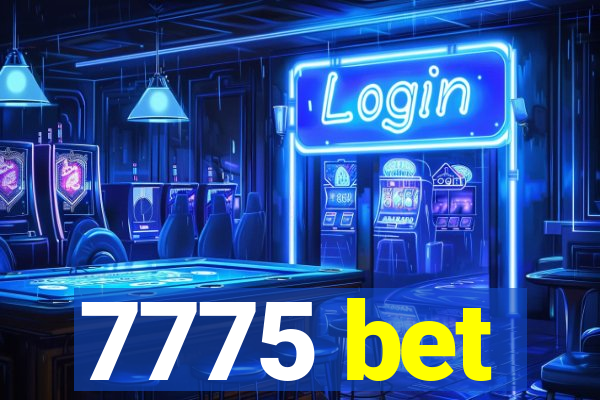 7775 bet